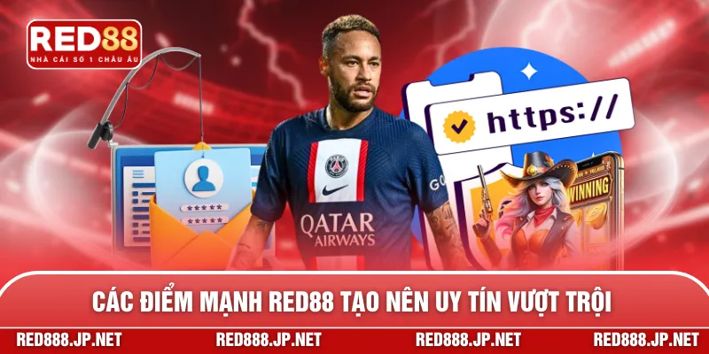 Các điểm mạnh RED88 tạo nên uy tín vượt trội