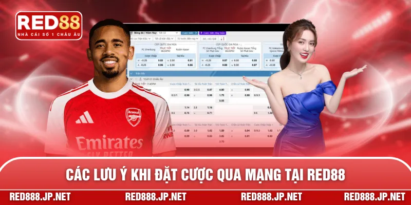 Các lưu ý khi đặt cược qua mạng tại RED88